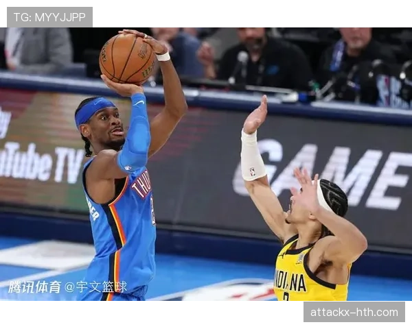 吉尔杰斯-亚历山大突破贡献提升，助雷霆关键时刻拉开比分